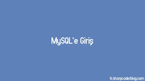 MySQL'e Giriş - Thumbnail