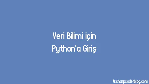 Veri Bilimi için Python'a Giriş - Thumbnail