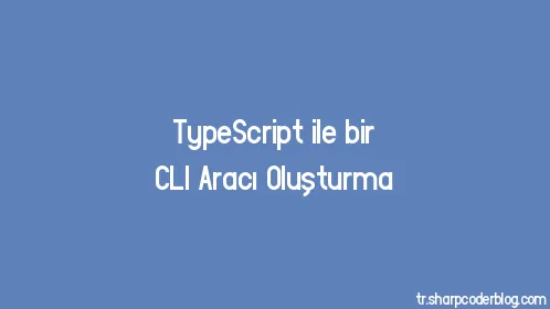 TypeScript ile bir CLI Aracı Oluşturma - Thumbnail