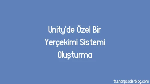 Unity'de Özel Bir Yerçekimi Sistemi Oluşturma - Thumbnail