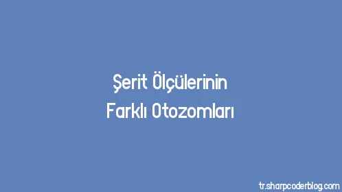 Şerit Ölçülerinin Farklı Otozomları - Thumbnail