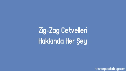 Zig-Zag Cetvelleri Hakkında Her Şey - Thumbnail