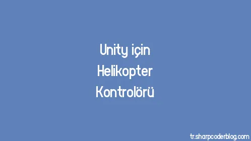 Unity için Helikopter Kontrolörü - Thumbnail