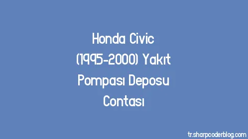 Honda Civic (1995-2000) Yakıt Pompası Deposu Contası - Thumbnail