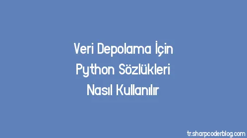 Veri Depolama İçin Python Sözlükleri Nasıl Kullanılır - Thumbnail
