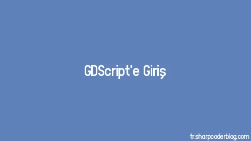 GDScript'e Giriş - Thumbnail