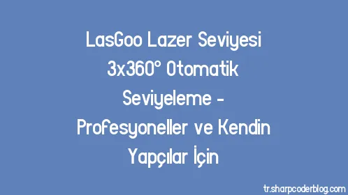 LasGoo Lazer Seviyesi 3x360° Otomatik Seviyeleme - Profesyoneller ve Kendin Yapçılar İçin - Thumbnail