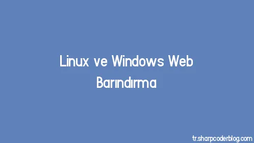 Linux ve Windows Web Barındırma - Thumbnail
