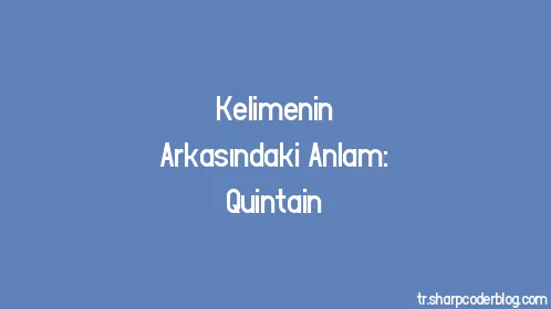 Kelimenin Arkasındaki Anlam: Quintain - Thumbnail
