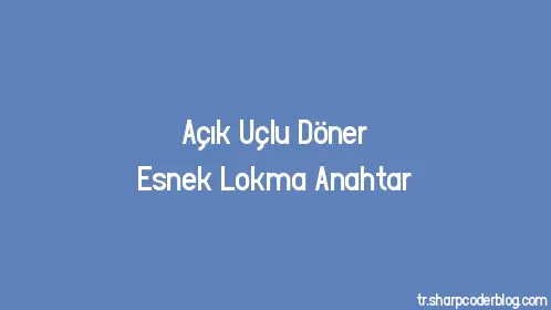 Açık Uçlu Döner Esnek Lokma Anahtar - Thumbnail