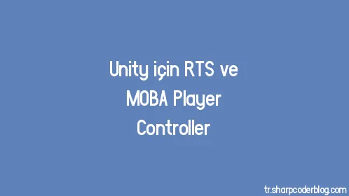 Unity için RTS ve MOBA Player Controller - Thumbnail