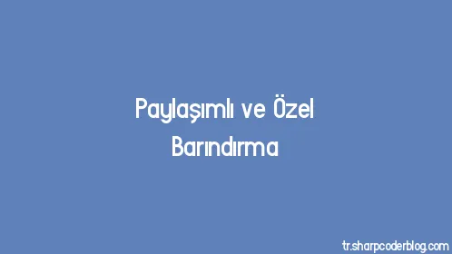 Paylaşımlı ve Özel Barındırma - Thumbnail