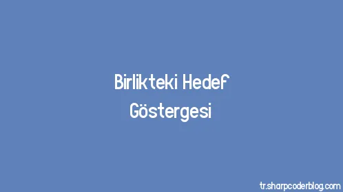 Birlikteki Hedef Göstergesi - Thumbnail