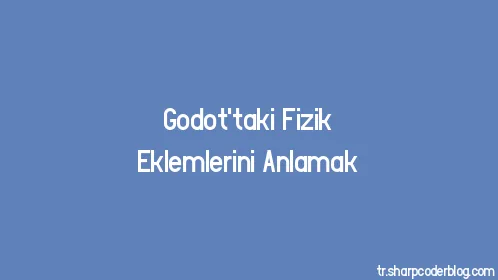 Godot'taki Fizik Eklemlerini Anlamak - Thumbnail