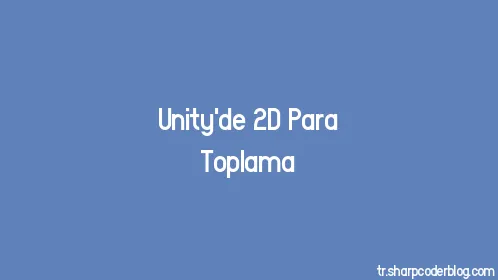 Unity'de 2D Para Toplama - Thumbnail