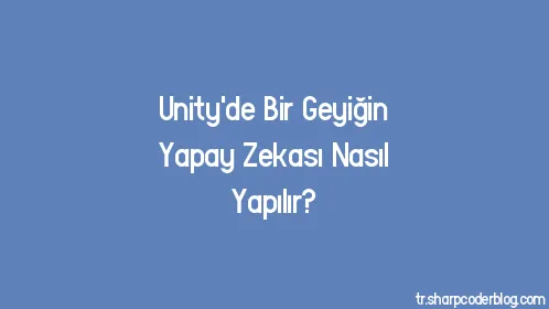 Unity'de Bir Geyiğin Yapay Zekası Nasıl Yapılır? - Thumbnail