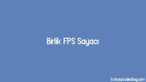 Birlik FPS Sayacı - Thumbnail
