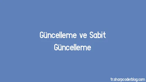 Güncelleme ve Sabit Güncelleme - Thumbnail