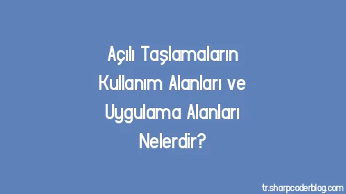 Açılı Taşlamaların Kullanım Alanları ve Uygulama Alanları Nelerdir? - Thumbnail