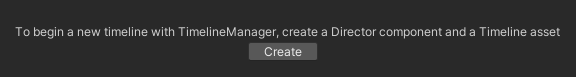 Cinemachine, Yönetmen bileşeni ve bir Zaman Çizelgesi varlığı oluşturur